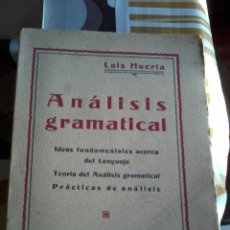 Libros de segunda mano: ANÁLISIS GRAMATICAL LUIS HUERTA. EDIT. ESTUDIO, 1931. IDEAS FUNDAMENTALES ACERCA DEL LENG EST12B2. Lote 45621121