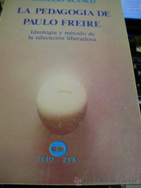 Gebrauchte B&uuml;cher: LA PEDAGOG&Iacute;A DE PAULO FREIRE (Madrid, 1982) Ideolog&iacute;a y M&eacute;todo de la Educaci&oacute;n Liberadora