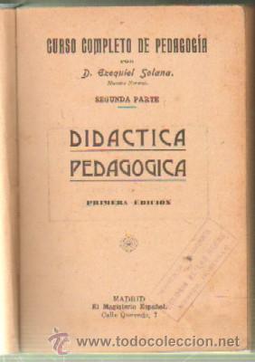 Gebrauchte B&uuml;cher: CURSO COMPLETO DE PEDAGOG&Iacute;A. SEGUNDA PARTE. DID&Aacute;CTICA PEDAG&Oacute;GICA  A-PED-550