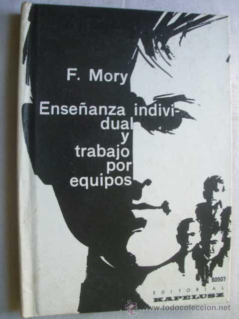 Libri di seconda mano: ENSE&Ntilde;ANZA INDIVIDUAL Y TRABAJO POR EQUIPOS. MORY, F. 1964