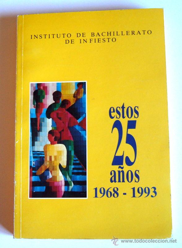 Libri di seconda mano: ESTOS 25 A&Ntilde;OS. 1968 / 1993 - INSTITUTO DE BACHILLERATO DE INFIESTO ( ASTURIAS )