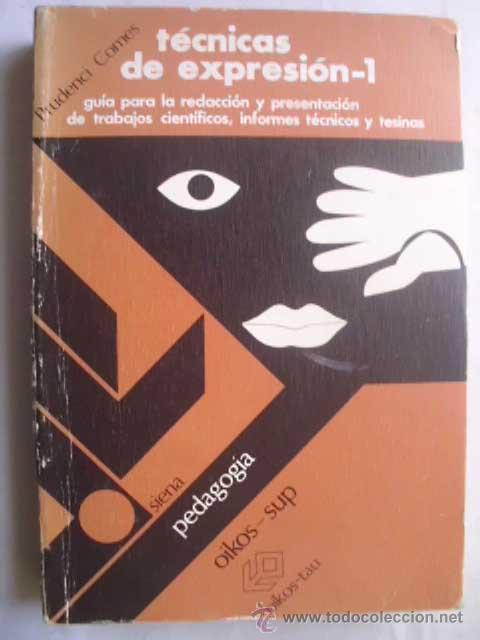 Libri di seconda mano: T&Eacute;CNICAS DE EXPRESI&Oacute;N 1. Gu&iacute;a para la redacci&oacute;n y presentaci&oacute;n de trabajos cient&iacute;ficos, informes t&eacute;c