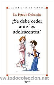 Libros de segunda mano: &iquest;SE DEBE CEDER ANTE LOS ADOLESCENTES? DR. PATRICK DELAROCHE, DE VECCHI - Foto 1