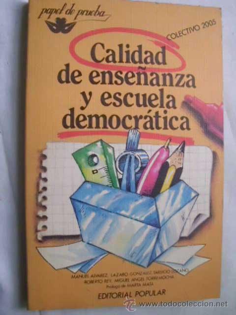 Libri di seconda mano: CALIDAD DE ENSE&Ntilde;ANZA Y ESCUELA DEMOCR&Aacute;TICA. 1981