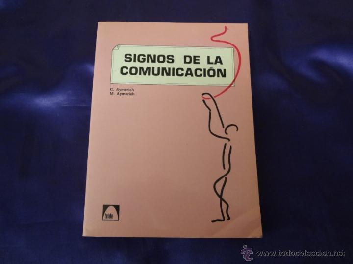 Libri di seconda mano: SIGNOS DE LA COMUNICACION.C. AYMERICH, M. AYMERICH.TEIDE.1985