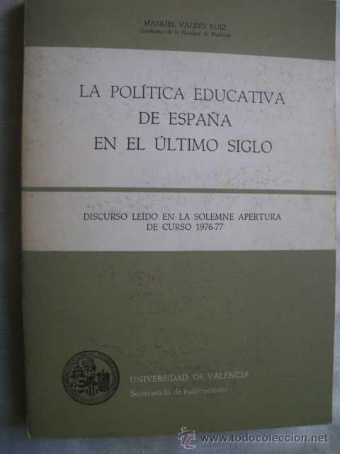 Libri di seconda mano: LA POL&Iacute;TICA EDUCATIVA DE ESPA&Ntilde;A EN EL &Uacute;LTIMO SIGLO. DISCURSO LE&Iacute;DO EN LA SOLEMNE APERTURA DE CURSO 1