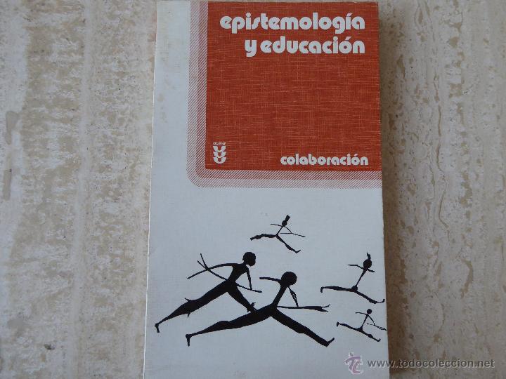 Libros de segunda mano: ePISTEMOLOG&Iacute;A Y EDUCACI&Oacute;N. vvaa. - Foto 1
