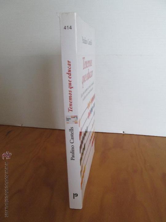 Libros de segunda mano: PAULINO CASTELLS. TENEMOS QUE EDUCAR. E.D. PENINSULA. - Foto 2
