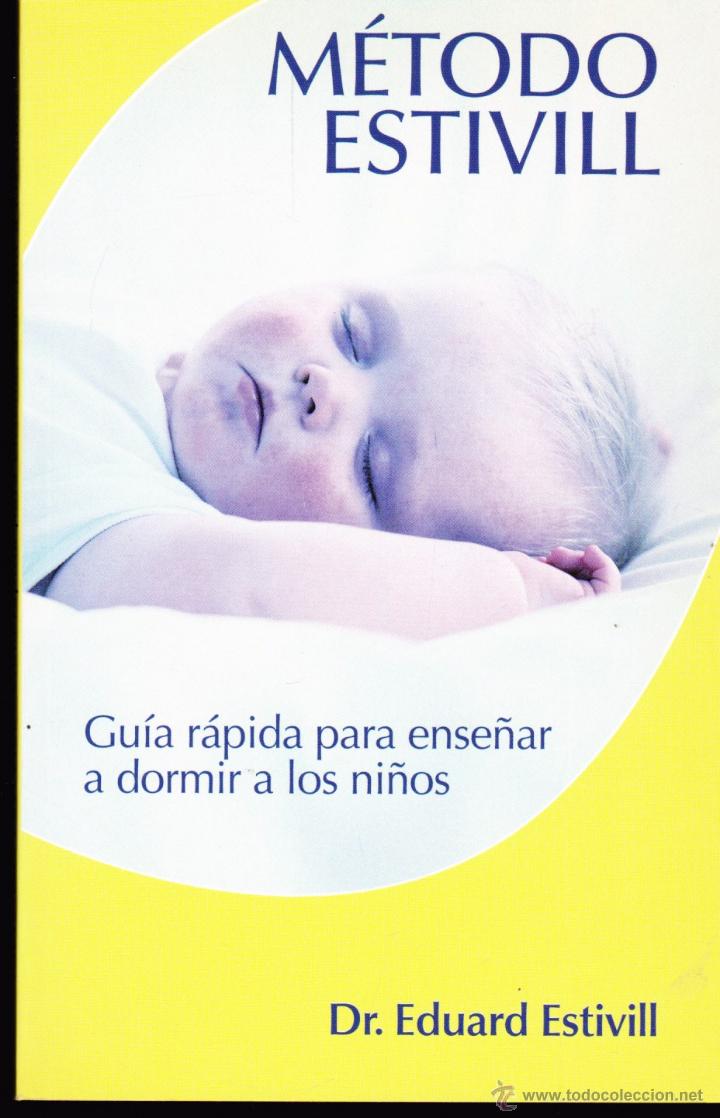 Libros de segunda mano: LIBRO&middot;&middot;&middot;METODO ESTIVIL &middot;&middot; DR. EDUARD &middot;&middot; GUIA R&Aacute;PIDA PARA ENSE&Ntilde;AR A DORMIR A LOS NI&Ntilde;OS