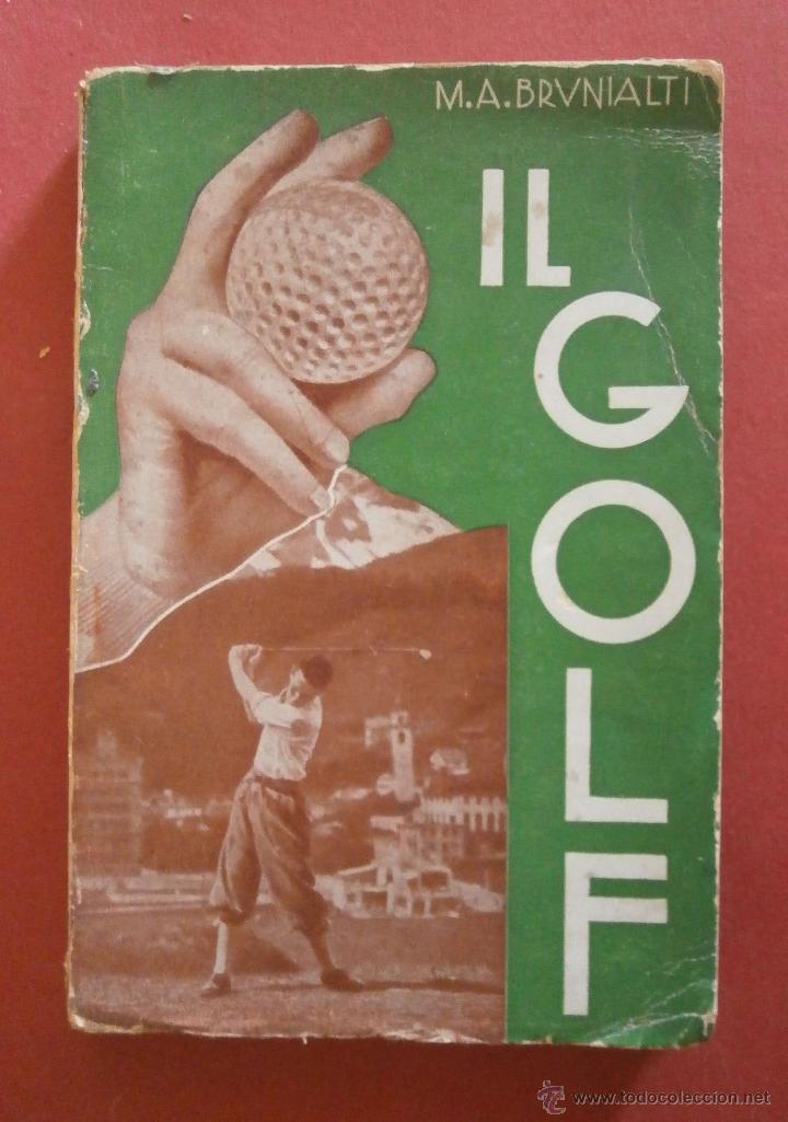 Libros de segunda mano: Il Golf. Che cosa &eacute; e come si gioca. M.A. Brunialti - Foto 1