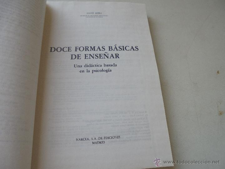 Libros de segunda mano: 12 FORMAS B&Aacute;SICAS DE ENSE&Ntilde;AR, UNA DID&Aacute;CTICA BASADA EN LA PSICOLOG&Iacute;A-HANS AEBLI-1988-NARCEA - Foto 2