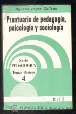 Libri di seconda mano: PRONTUARIO DE PEDAGOG&Iacute;A,PSICOLOG&Iacute;A Y SOCIOLOG&Iacute;A. REYES COLLADO,A.     A-PED-565