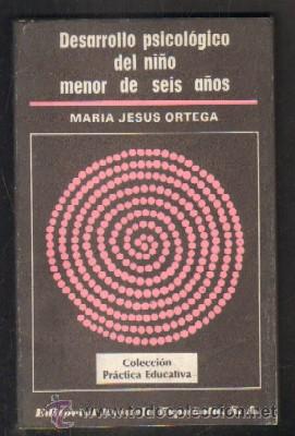 Libri di seconda mano: DESARROLLO PSICOL&Oacute;GICO DEL NI&Ntilde;O MENOR DE SEIS A&Ntilde;OS. ORTEGA,MAR&Iacute;A JES&Uacute;S.    A-PED-570,10