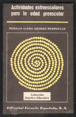 Libros de segunda mano: ACTIVIDADES EXTRAESCOLARES PARA LA EDAD PREESCOLAR. ARANDA REDRUELLO,ROSAL&Iacute;A ELENA