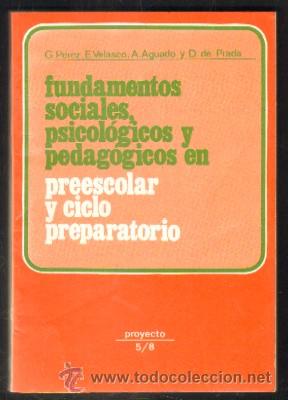 Second hand books: FUNDAMENTOS SOCIALES,PSICOL&Oacute;GICOS Y PEDAG&Oacute;GICOS EN PREESCOLAR Y CICLO PREPARATORIO