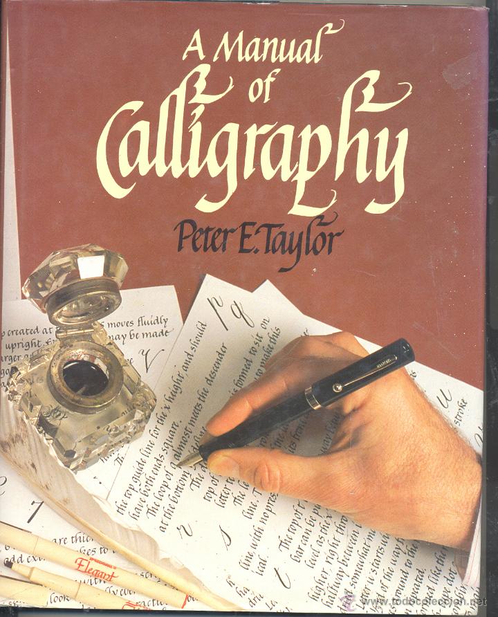 Libros de segunda mano: A MANUAL OF CALLIGRAPHY (PETER E. TAYLOR). DEJESE GUIAR POR UN MAESTRO. (EN INGLES)