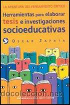 Second hand books: herramientas para elaborar tesis e investigaciones socioeducativas oscar zapata 2005 1&ordm;ed.
