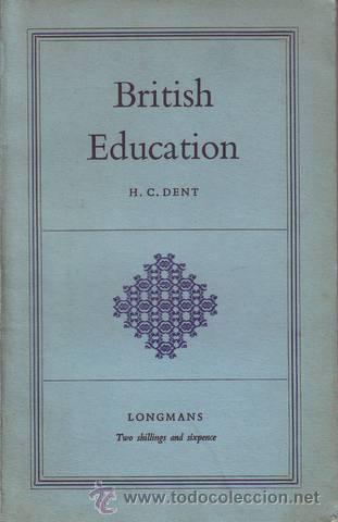 Libros de segunda mano: DENT, H.C: BRITISH EDUCATION - Foto 1