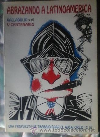 Libros de segunda mano: Abrazando a Latino Am&eacute;rica, Valladolid y el V Centenario, una propuesta de trabajo para el aula.