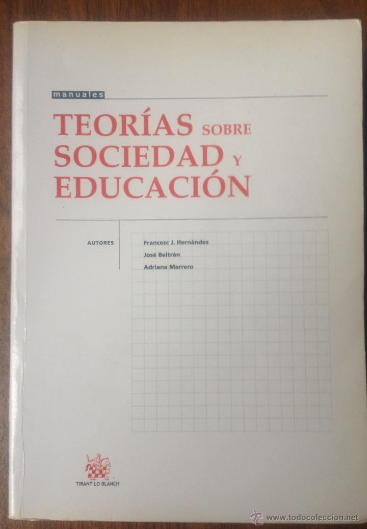 Libros de segunda mano: Teor&iacute;as sobre sociedad y educaci&oacute;n/ F. Hern&aacute;ndez. J. Beltr&aacute;n. Marrero. SOCIOLOG&Iacute;A