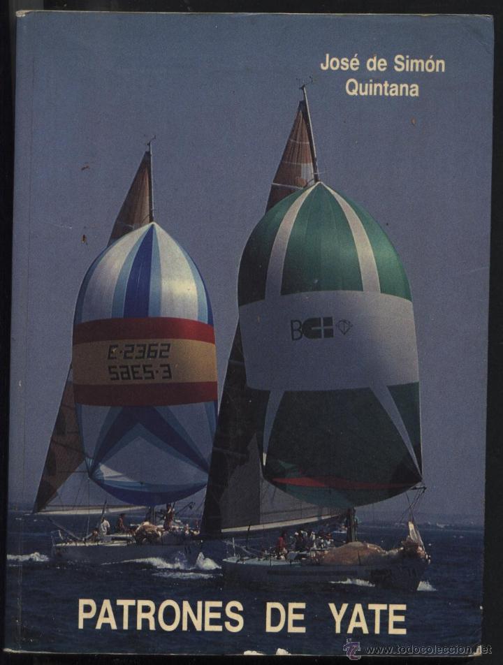 Libros de segunda mano: SIM&Oacute;N QUINTANA. JOS&Eacute; DE , PATRONES DE YATE, - Foto 1