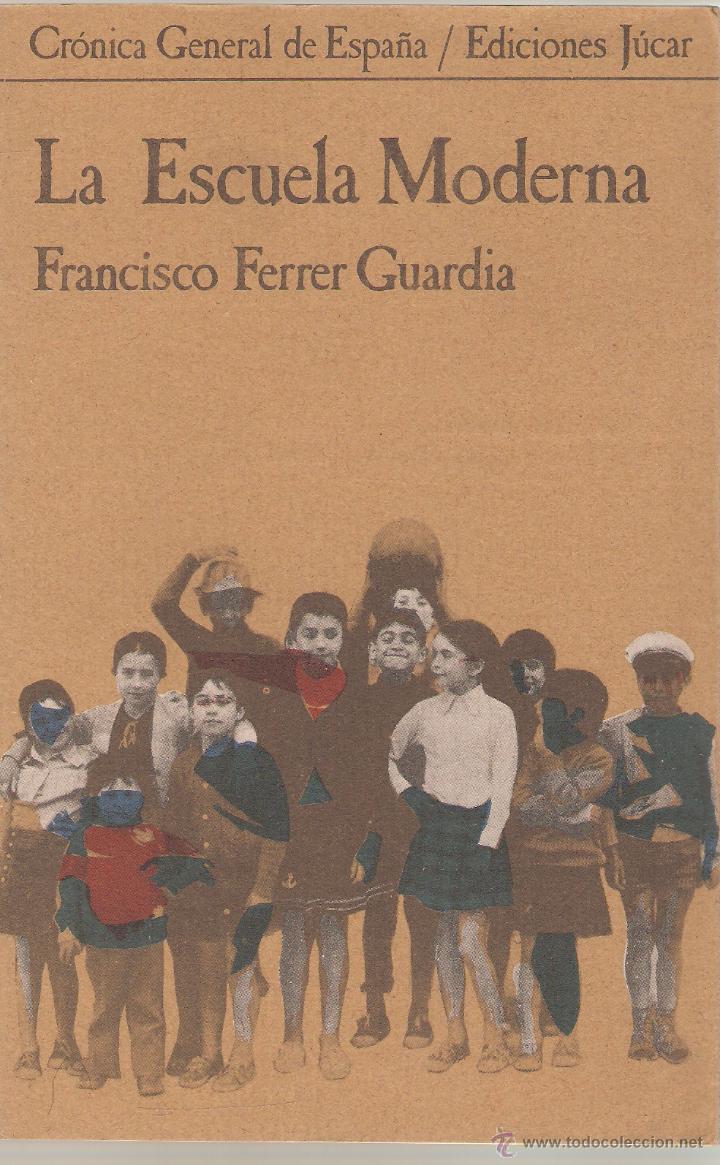 Libros de segunda mano: FERRER GUARDIA, Francisco: La Escuela Moderna - Foto 1