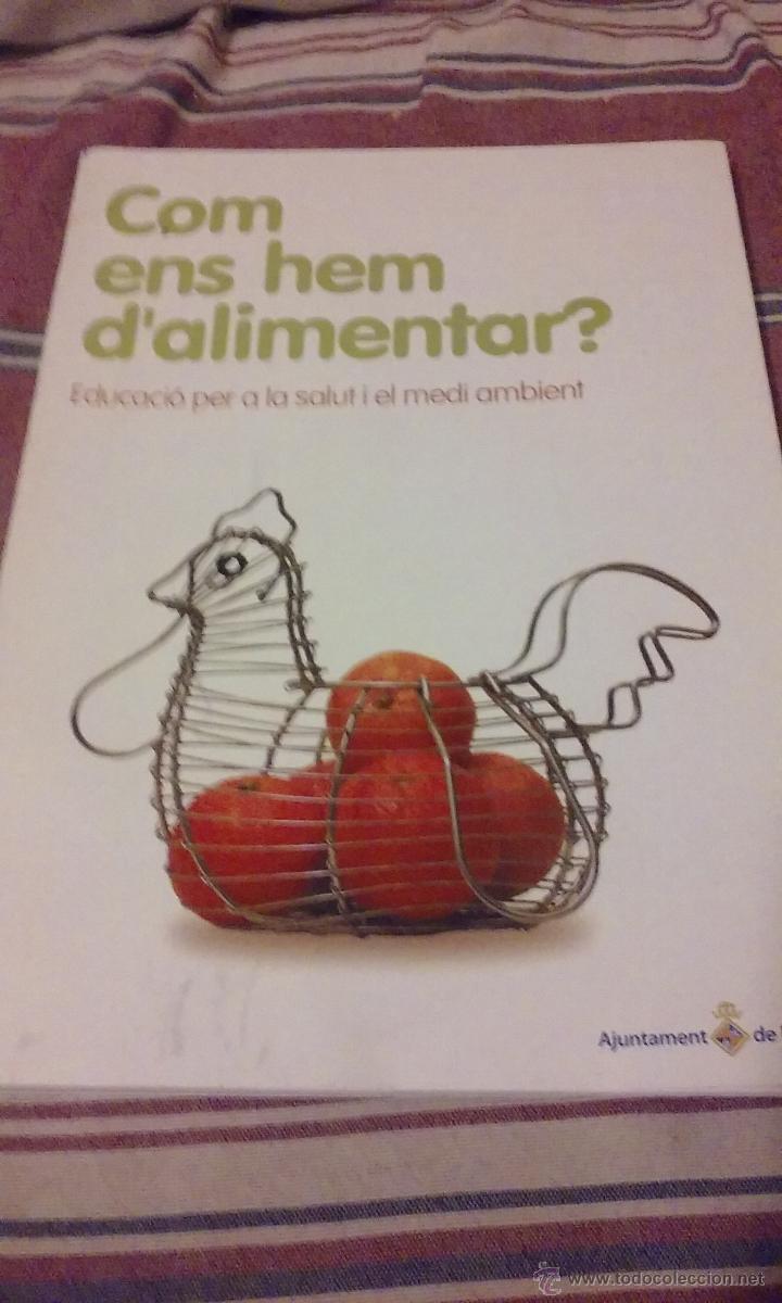 Libros de segunda mano: COM ENS HEM DALIMENTAR? EDUCACI&Oacute; PER A LA SALUT I EL MEDI AMBIENT - Foto 1