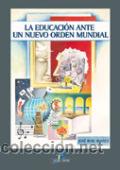 Libros de segunda mano: La educaci&oacute;n ante un nuevo orden mundial Roig Ib&aacute;&ntilde;ez,diaz de santos