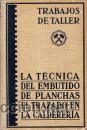 Libros de segunda mano: La t&eacute;cnica del embutido de planchas El trazado en la calderer&iacute;a (Sell&iacute;n/ Dorl)