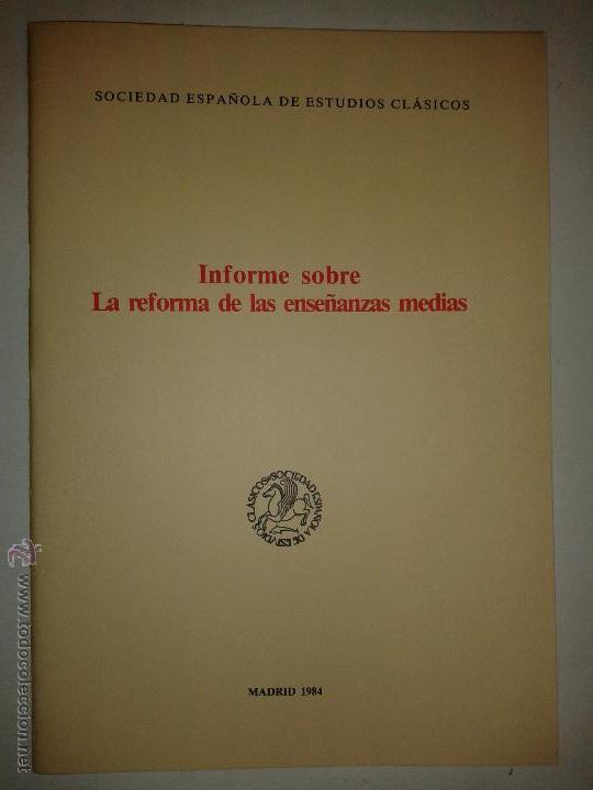 Libri di seconda mano: INFORME SOBRE LA REFORMA DE LA ENSE&Ntilde;ANZAS MEDIAS 1984 SOCIEDAD ESPA&Ntilde;OLA DE ESTUDIOS CL&Aacute;SICOS