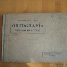 Libros de segunda mano: ORTOGRAFÍA, MÉTODO PRÁCTICO. ANTONIO COTS TRÍAS, AÑO 1943