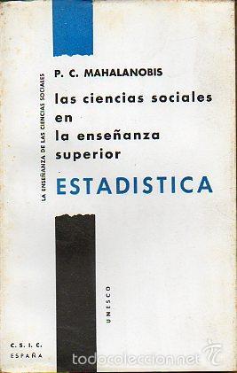 Libros de segunda mano: ESTADISTICA. Las ciencias sociales en la ense&ntilde;anza superior. Mahalanobis., P. C.