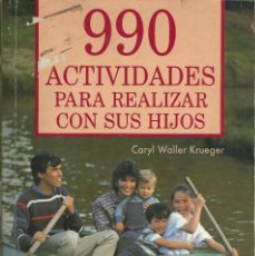 Libros de segunda mano: 990 ACTIVIDADES PARA REALIZAR CON SUS HIJOS - CARYL WALLER (ED. NORMA, BOGOTA COLOMBIA 1989) NIÑOS. Lote 55340292
