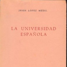Libros de segunda mano: LA UNIVERSIDAD ESPAÑOLA (LÓPEZ MEDEL, 1967) SIN USAR.