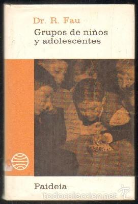 Libros de segunda mano: GRUPOS DE NI&Ntilde;OS Y ADOLESCENTES. FAU,DR. R.  A-PED-595