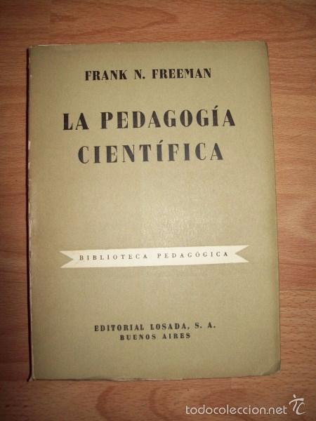 Libros de segunda mano: FREEMAN, Frank N. La pedagog&iacute;a cient&iacute;fica - Foto 1
