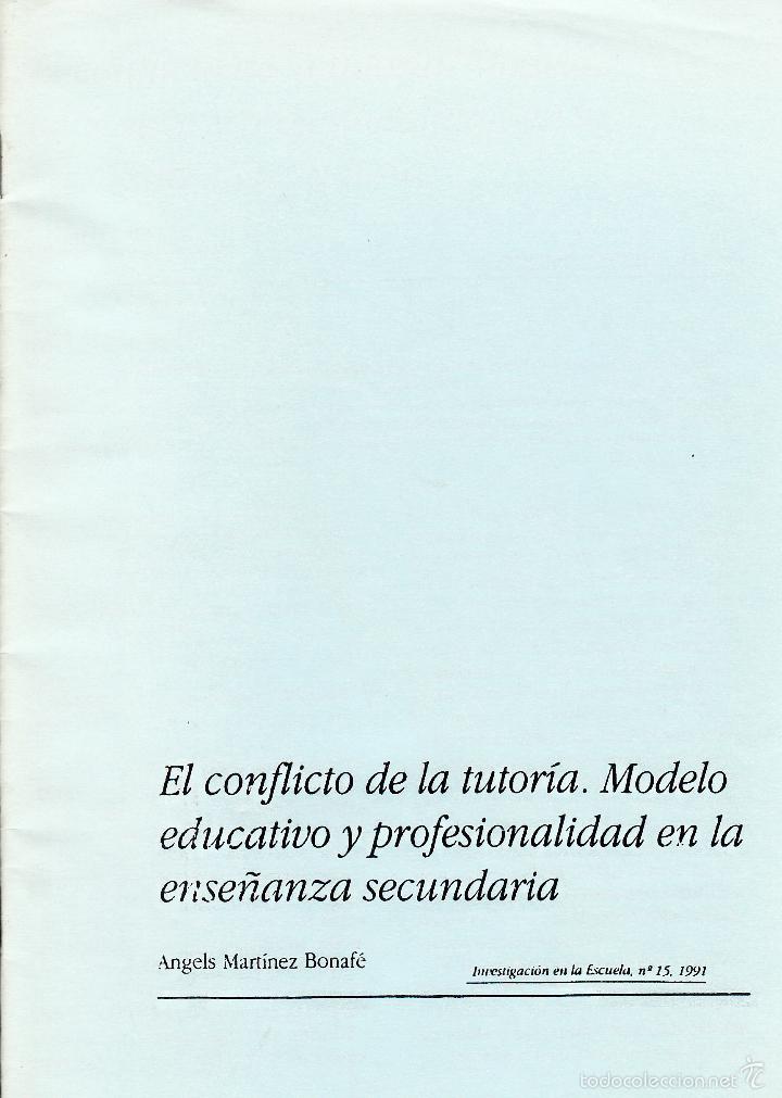 Libros de segunda mano: EL CONFLICTO DE LA TUTOR&Iacute;A. MODELO EDUCATIVO Y PROFESIONALIDAD EN LA ENSE&Ntilde;ANZA SECUNDARIA. 14 PAGS.