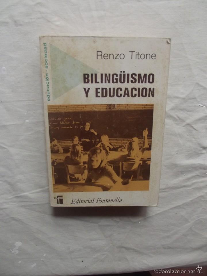 Libros de segunda mano: BILINGUISMO Y EDUCACION DE RENZO TITONE - Foto 1