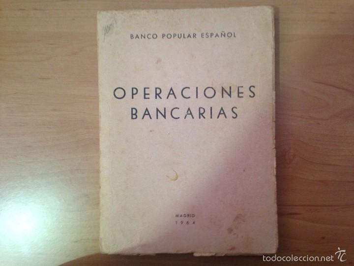 Libros de segunda mano: OPERACIONES BANCARIAS Madrid 1964 BANCO POPULAR ESPA&Ntilde;OL