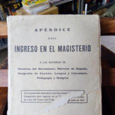 Libros de segunda mano: APENDICE PARA INGRESO EN EL MAGISTERIO A LAS MATERIAS DE DOCTRINA DEL MOVIMIENTO, HISTORIA (1941). Lote 58663240