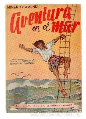 Libri di seconda mano: AVENTURA EN EL MAR. HISTORIAS DE NAEGANTES ESPA&Ntilde;OLES CONTADAS A LOS NI&Ntilde;OS. A-ESC-1547