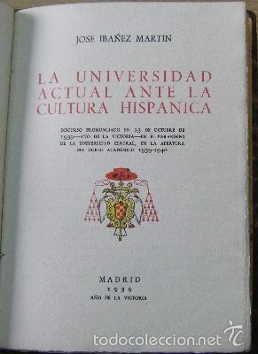 Libri di seconda mano: LA UNIVERSIDAD ACTUAL ANTE LA CULTURA HISP&Aacute;NICA. DISCURSO PRONUNCIADO EN 1939. IBA&Ntilde;EZ MART&Iacute;N,JOS&Eacute;.