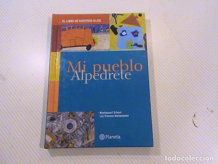 Libros de segunda mano: El libro de nuestros hijos. Mi pueblo Alpedrete.