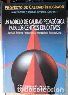 Libri di seconda mano: Un modelo de calidad pedag&oacute;gica para los centros educativos, M. Alvarez Fern&aacute;ndez, M. Santos Sanz