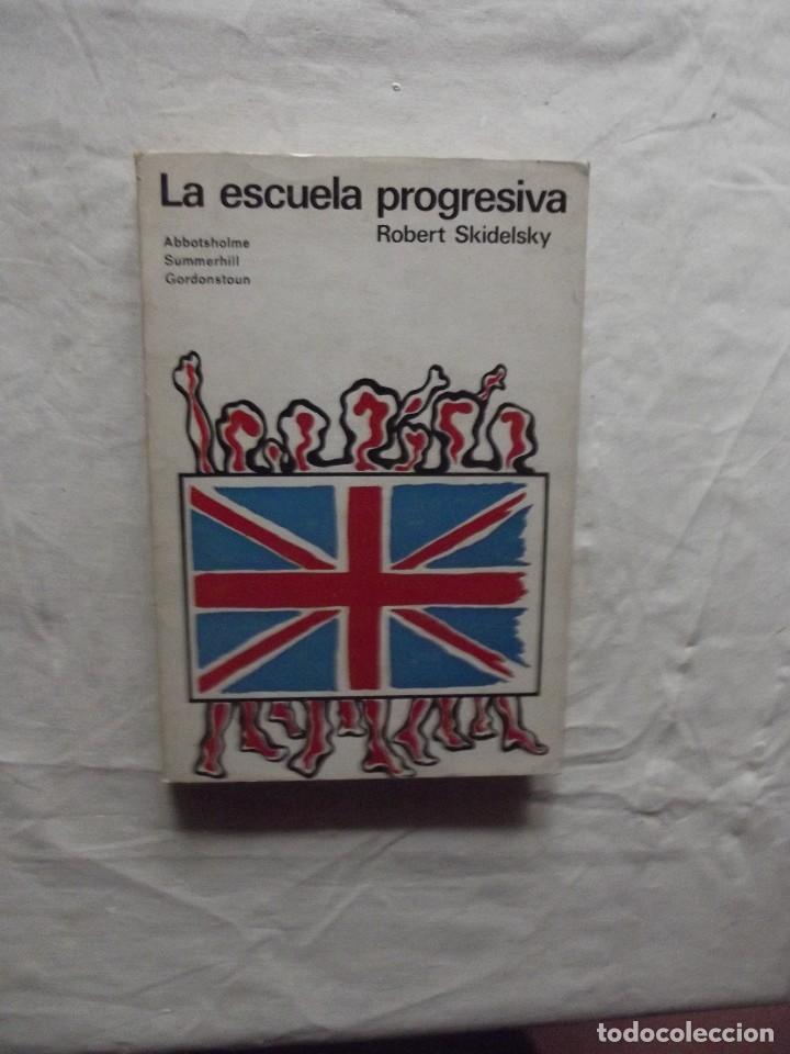Libros de segunda mano: LA ESCUELA PROGRESIVA DE ROBERT SKIDELSKY - Foto 1