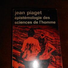 Libros de segunda mano: JEAN PIAGET / ÉPISTÉMOLOGIE DES SCIENCES DE L´'HOMME-1972