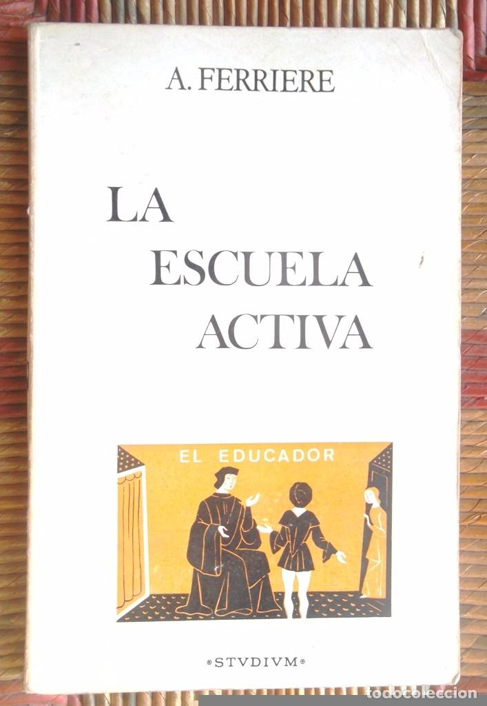 Libri di seconda mano: La escuela activa A Ferriere Ed Studium 1971 molt bon estat v fotos
