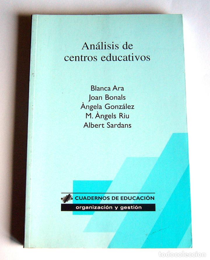 Gebrauchte B&uuml;cher: ANALISIS DE CENTROS EDUCATIVOS - BLANCA ARA, JOAN BONALS, ANGELA GONZALEZ, M ANGELS RIU Y A. SARDANS