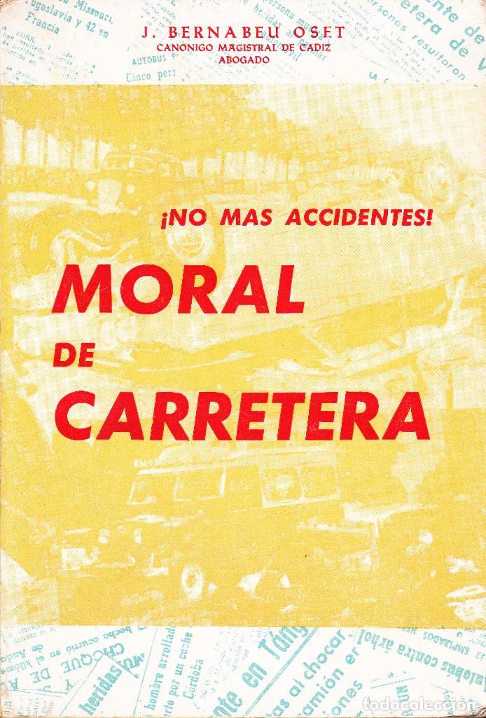Gebrauchte B&uuml;cher: !NO MAS ACCIDENTES! MORAL DE CARRETERA - J.BERNABEU OSET - ESCELICER CADIZ 1964