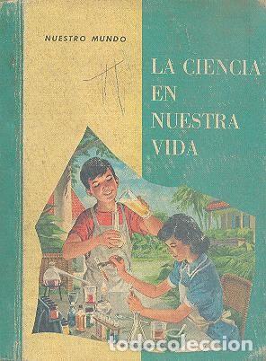 Gebrauchte B&uuml;cher: LA CIENCIA EN NUESTRA VIDA NUESTRO MUNDO GINN AND COMPANY
